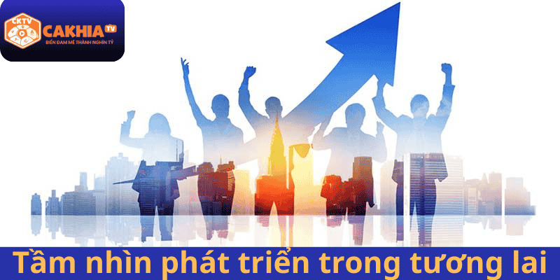 Tầm nhìn phát triển trong tương lai